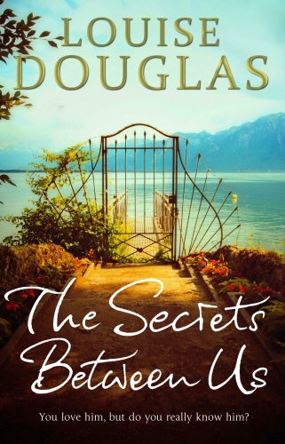 Book cover of The Secrets Between Us by Louise Douglas