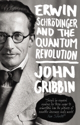 Book cover of Erwin Schrodinger and the Quantum Revolution by John Gribbin