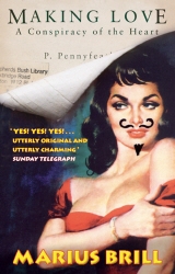 Book cover of Making Love: A Conspiracy Of The Heart by Marius Brill