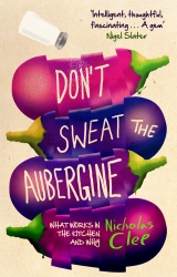 Book cover of Don't Sweat the Aubergine by Nicholas Clee