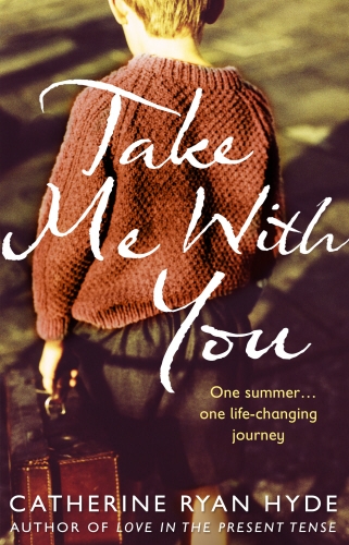 Book cover of Take Me With You by Catherine Ryan Hyde