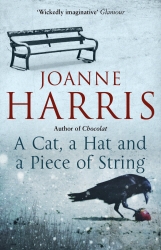 Book cover of A Cat, a Hat, and a Piece of String by Joanne Harris