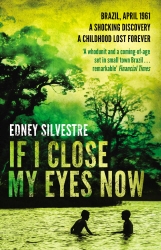 Book cover of If I Close My Eyes Now by Edney Silvestre