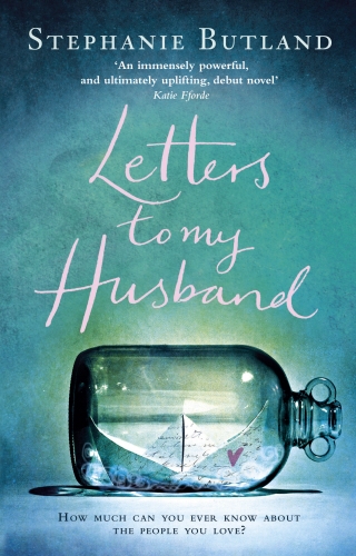 Book cover of Letters To My Husband by Stephanie Butland