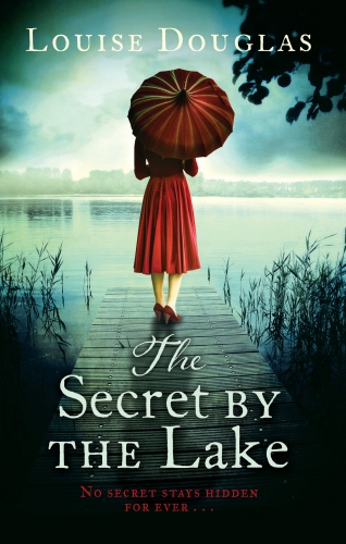 Book cover of The Secret by the Lake by Louise Douglas