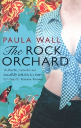 Book cover of The Rock Orchard by Paula Wall