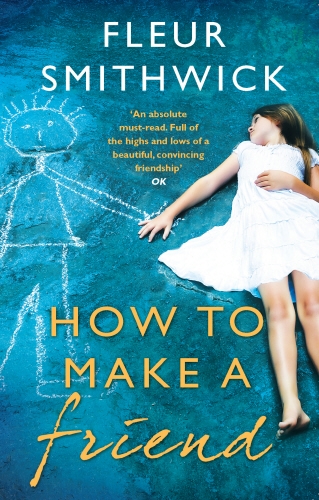 Book cover of How To Make A Friend by Fleur Smithwick
