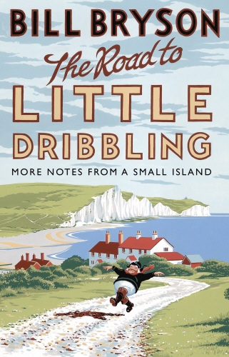 Book cover of The Road to Little Dribbling by Bill Bryson