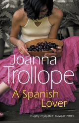 Book cover of A Spanish Lover by Joanna Trollope