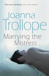 Book cover of Marrying The Mistress by Joanna Trollope