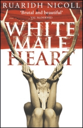 Book cover of White Male Heart by Ruaridh Nicoll