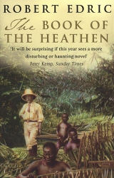Book cover of The Book Of The Heathen by Robert Edric