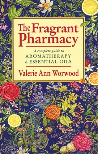 Book cover of The Fragrant Pharmacy by Valerie Ann Worwood