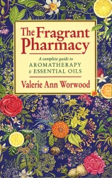 Book cover of The Fragrant Pharmacy by Valerie Ann Worwood
