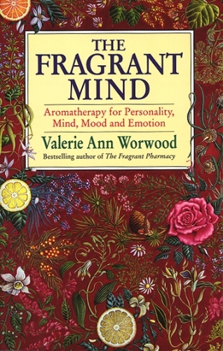 Book cover of The Fragrant Mind by Valerie Ann Worwood