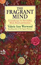 Book cover of The Fragrant Mind by Valerie Ann Worwood