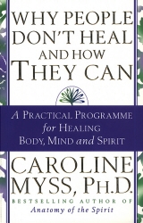 Book cover of Why People Don't Heal And How They Can by Caroline Myss