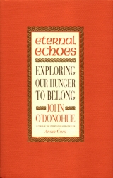 Book cover of Eternal Echoes by John O'Donohue
