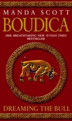 Book cover of Boudica: Dreaming The Bull by Manda Scott