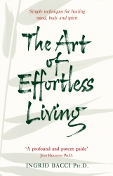 Book cover of The Art Of Effortless Living by Ingrid Bacci