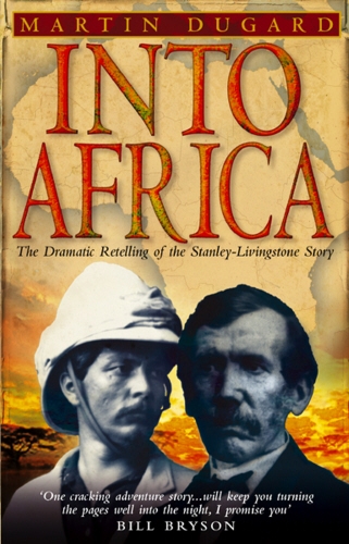 Book cover of Into Africa by Martin Dugard