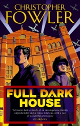 Book cover of Full Dark House by Christopher Fowler