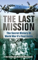 Book cover of The Last Mission by Jim Smith, Malcolm McConnell