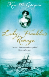 Book cover of Lady Franklin's Revenge by Ken McGoogan