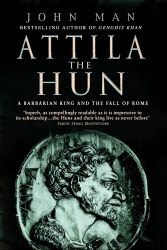 Book cover of Attila The Hun by John Man