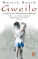 Book cover of Gweilo: Memories Of A Hong Kong Childhood by Martin Booth