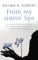 Book cover of From My Sisters' Lips by Na'ima B Robert