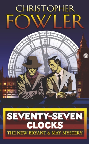 Book cover of #3 - Seventy-Seven Clocks by Christopher Fowler