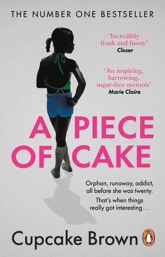 Book cover of A Piece Of Cake by Cupcake Brown