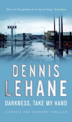Book cover of Darkness, Take My Hand by Dennis Lehane