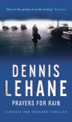 Book cover of Prayers For Rain by Dennis Lehane