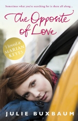 Book cover of The Opposite Of Love by Julie Buxbaum