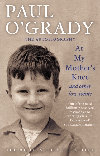 Book cover of At My Mother's Knee...And Other Low Joints by Paul O'Grady