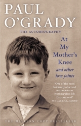 Book cover of At My Mother's Knee...And Other Low Joints by Paul O'Grady