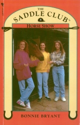 Book cover of Saddle Club Book 8: Horse Show by Bonnie Bryant