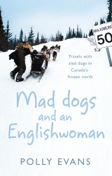 Book cover of Mad Dogs And An Englishwoman by Polly Evans