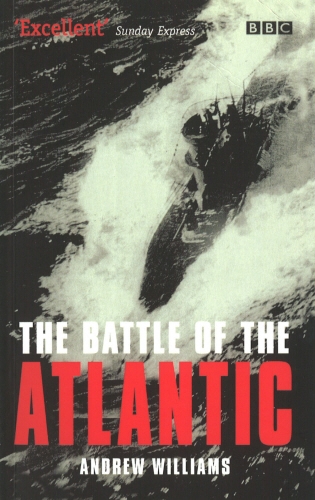 Book cover of The Battle Of The Atlantic by Andrew Williams