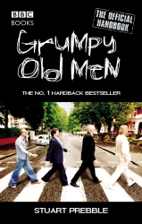 Book cover of Grumpy Old Men: The Official Handbook by Stuart Prebble