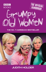 Book cover of Grumpy Old Women by Judith Holder