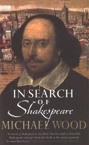 Book cover of In Search Of Shakespeare by Michael Wood