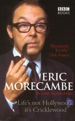 Book cover of Eric Morecambe: Life's Not Hollywood It's Cricklewood by Gary Morecambe