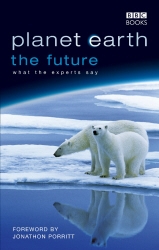 Book cover of Planet Earth, The Future by Fergus Beeley, Rosamund Kidman Cox, Jonathan Porritt