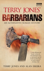 Book cover of Terry Jones' Barbarians by Alan Ereira, Terry Jones