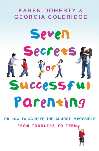 Book cover of Seven Secrets Of Successful Parenting by Georgia Coleridge, Karen Doherty