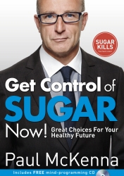 Book cover of Get Control of Sugar Now! by Paul McKenna