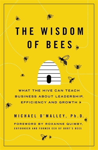Book cover of The Wisdom of Bees by Michael O'Malley
